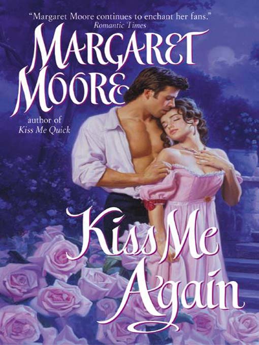 Title details for Kiss Me Again by Margaret Moore - Wait list